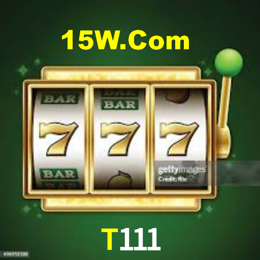 T111,T111 Bet
