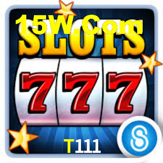 T111,T111 Bet